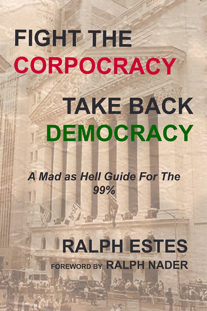 Ralph's book Fight the Corpocracy, Take Back Democracy